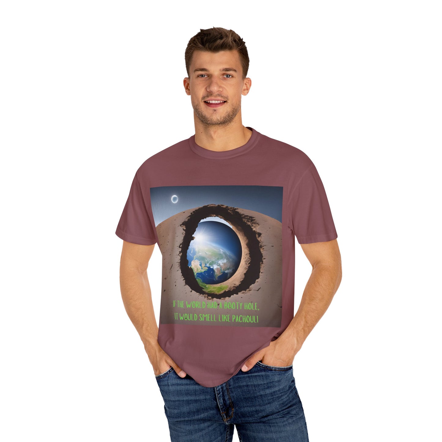 Unisex T-Shirt - "If the World Had a Booty Hole, It Would Smell Like Patchouli"