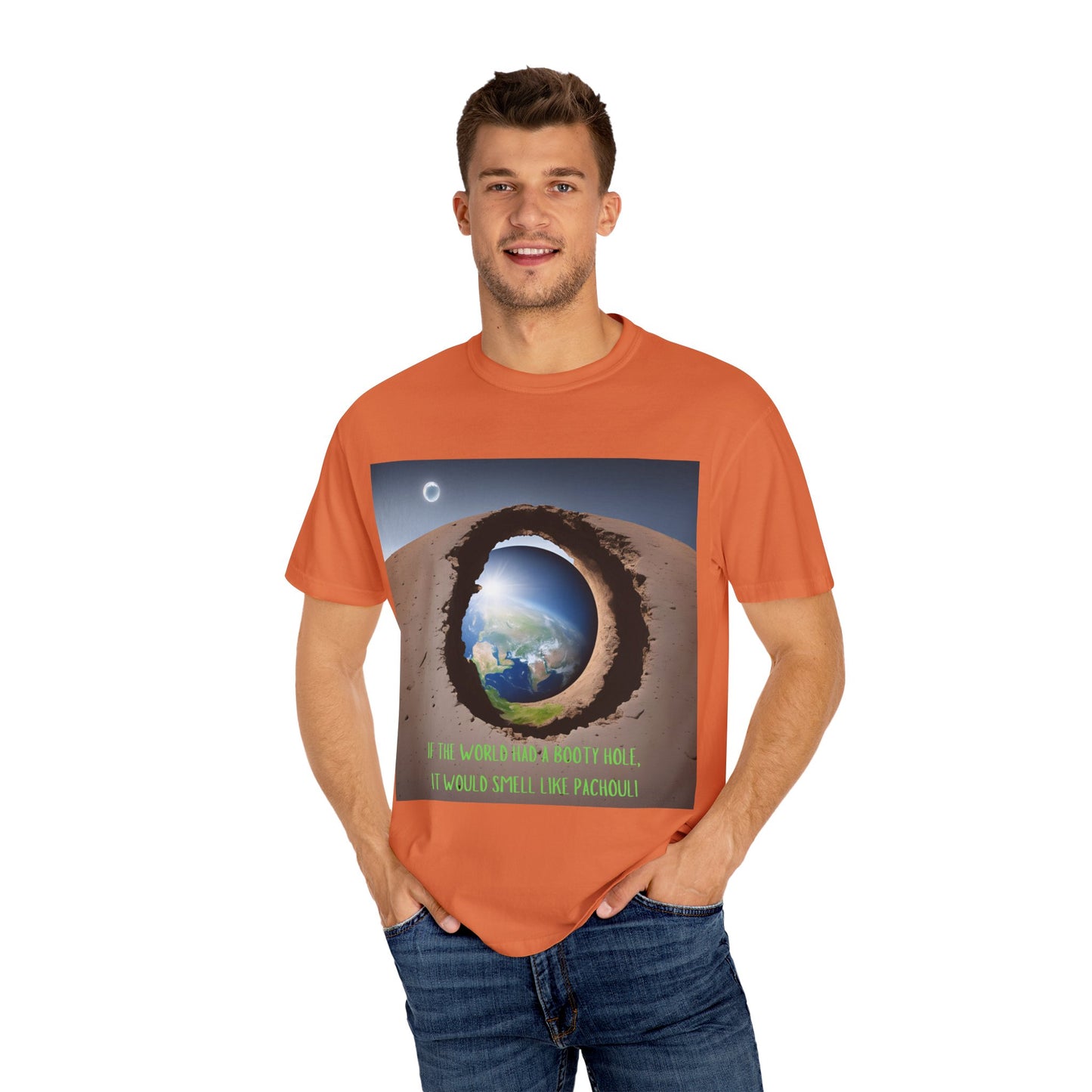 Unisex T-Shirt - "If the World Had a Booty Hole, It Would Smell Like Patchouli"
