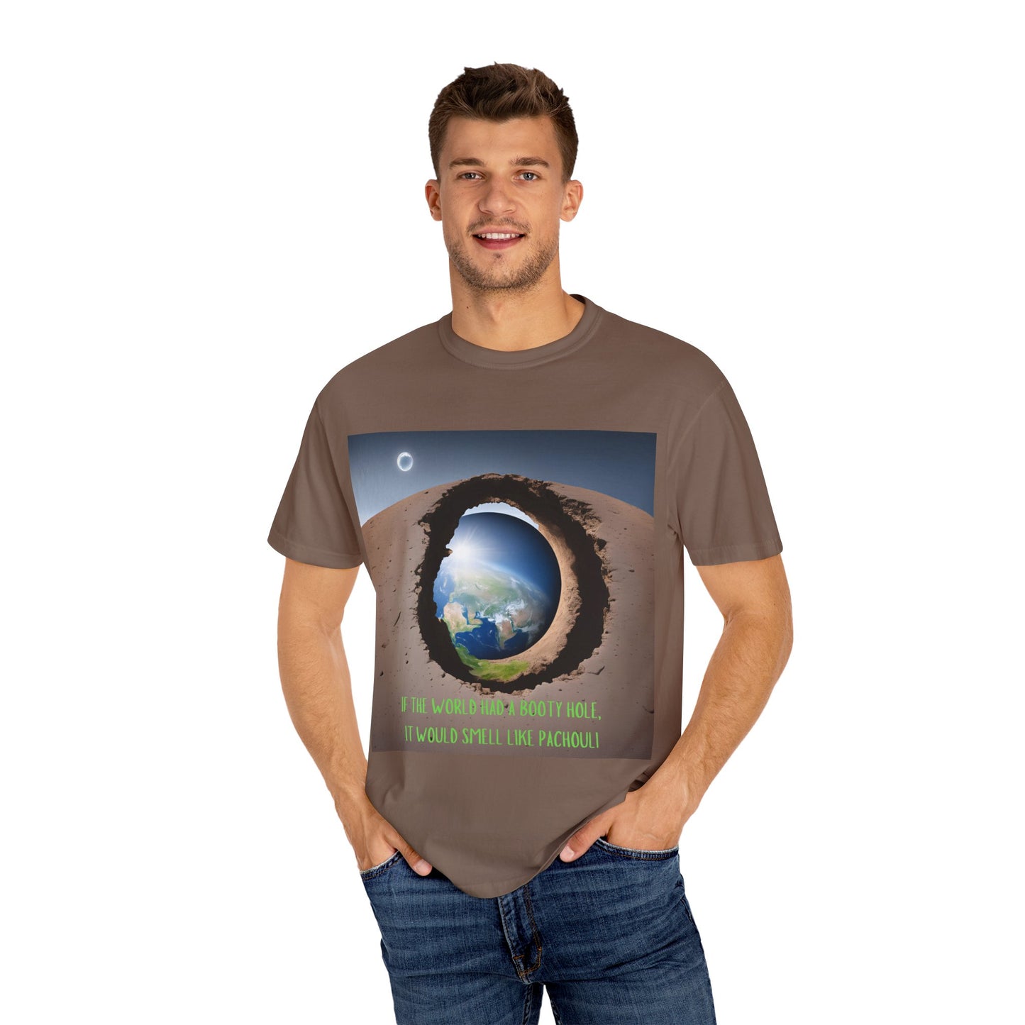Unisex T-Shirt - "If the World Had a Booty Hole, It Would Smell Like Patchouli"