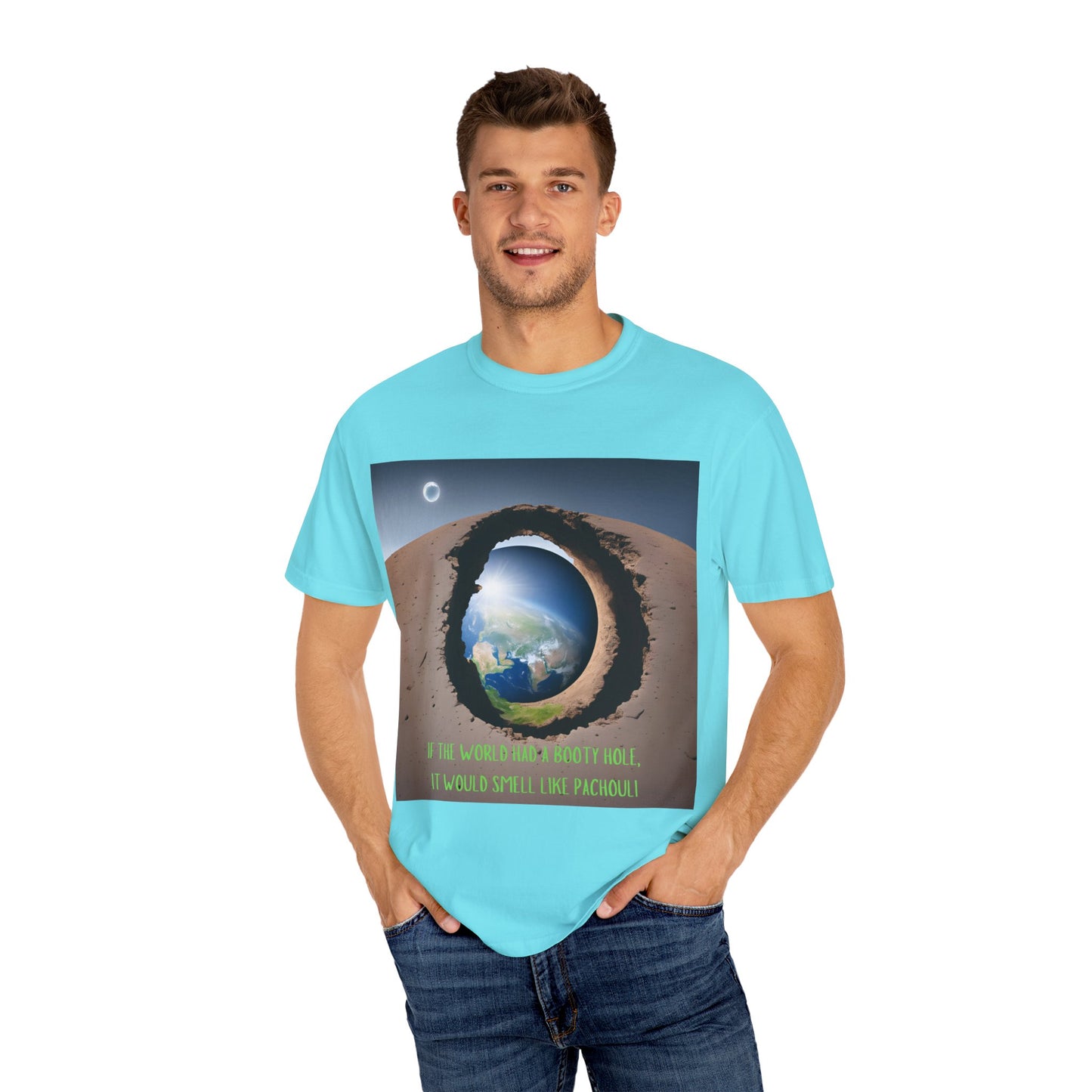 Unisex T-Shirt - "If the World Had a Booty Hole, It Would Smell Like Patchouli"